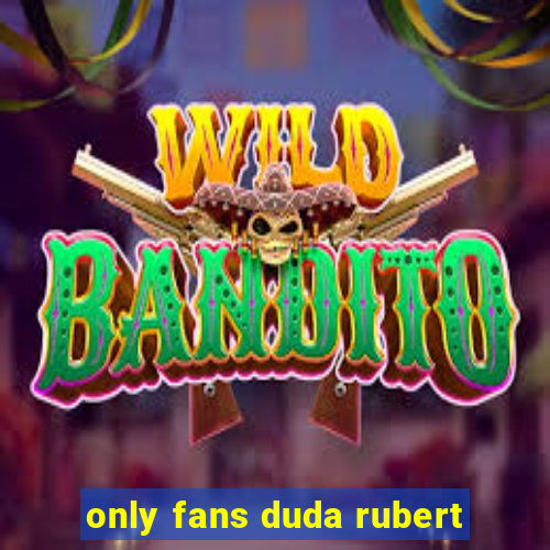 only fans duda rubert